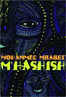 M'Hashish - Mohammed Mrabet, Paul Bowles