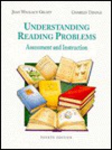 Understanding Reading Problems: Assessment and Instruction - Jean Wallace Gillet, Charles A. Temple