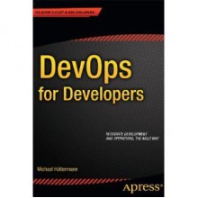 DevOps for Developers - Michael Hüttermann