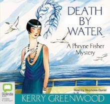 Death By Water (Phryne Fisher, #15) - Kerry Greenwood