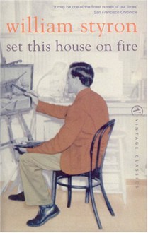 Set This House on Fire - William Styron