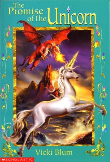 The Promise of the Unicorn - Vicki Blum