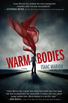 Warm Bodies - Isaac Marion