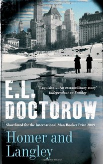 Homer and Langley - E.L. Doctorow