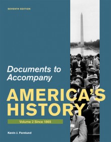 Documents for America's History, Volume II: Since 1865 - James A. Henretta, Kevin J. Fernlund, Melvin Yazawa