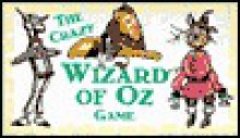 Crazy Game: Wizard of Oz - Price Stern Sloan Publishing