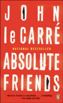 Absolute Friends - John le Carré