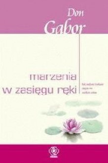 Marzenia w zasięgu ręki - Don Gabor