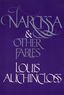 Narcissa, and Other Fables - Louis Auchincloss