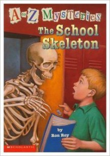 The School Skeleton (A to Z Mysteries) - Ron Roy, John Steven Gurney