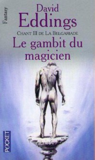 Le gambit du magicien (La Belgariade, #3) - David Eddings