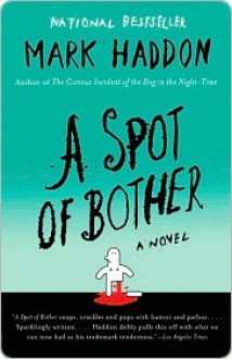 A Spot of Bother - Mark Haddon