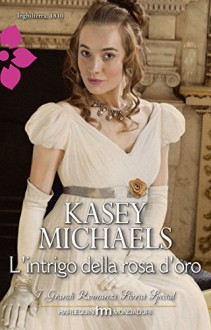 L'intrigo della rosa d'oro - Kasey Michaels