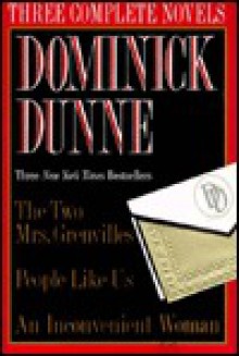 Dominick Dunne: Three Complete Novels - Dominick Dunne