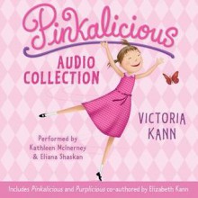 Pinkalicious Audio Collection - Kathleen McInerney, Victoria Kann, Elizabeth Kann, Eliana Shaskin