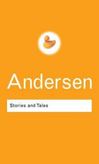 Stories and Tales - Hans Christian Andersen