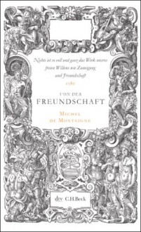 Von der Freundschaft. - Michel de Montaigne