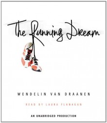 The Running Dream - Wendelin Van Draanen, Laura Flanagan