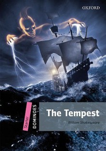 Dominoes, New Edition: Starter Level: 250-Word Vocabulary the Tempest - Bill Bowler, William Shakespeare