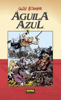 Águila Azul (Colección Will Eisner #11) - Will Eisner