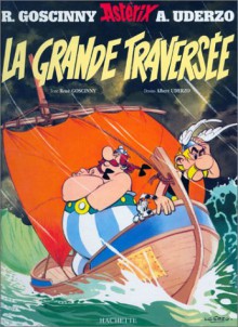 La grande traversée (Astérix le Gaulois, #22) - René Goscinny, Albert Uderzo