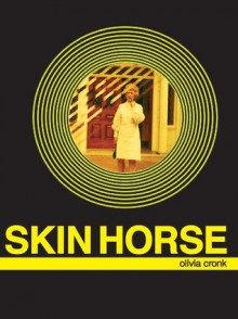 Skin Horse - Olivia Cronk