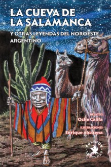 La cueva de la Salamanca y otras leyendas del noroeste - Oche Califa, Enrique Alcatena