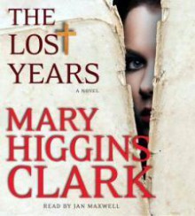 The Lost Years - Jan Maxwell, Mary Higgins Clark