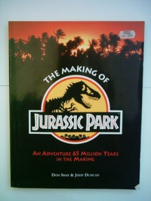 The Making of Jurassic Park - Don Shay, Jody Duncan