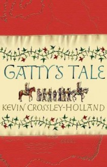 Gatty's Tale - Kevin Crossley-Holland