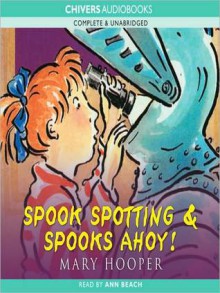 Spook Spotting & Spooks Ahoy! (MP3 Book) - Mary Hooper, Ann Beach