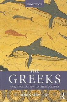 The Greeks (Peoples of the Ancient World) - Robin Edward Sowerby