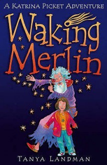 Waking Merlin - Tanya Landman