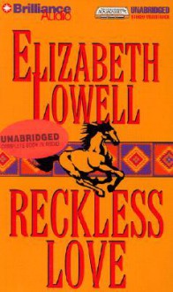 Reckless Love (Audio) - Elizabeth Lowell, Laural Merlington