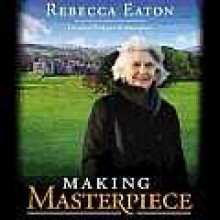 Making Masterpiece: 25 Years Behind the Scenes at Masterpiece Theatreand Mystery! on PBS (Audio) - Rebecca Eaton