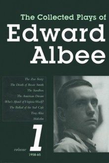 The Collected Plays Of Edward Albee: Volume 1 1958 - 1965 - Edward Albee, The Overlook Press