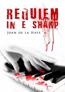 Requiem in E Sharp - Joan De La Haye