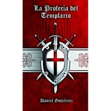 La Profecía del Templario - Daniel Gutierrez