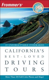 Frommer's California's Best-Loved Driving Tours - Robert Holmes