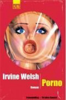 Porno - Irvine Welsh