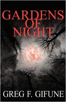 Gardens of Night - Greg F. Gifune