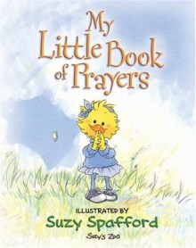 My Little Book of Prayers (Suzy's Zoo) - Suzy Spafford