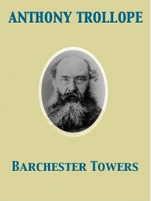 Barchester Towers - Anthony Trollope