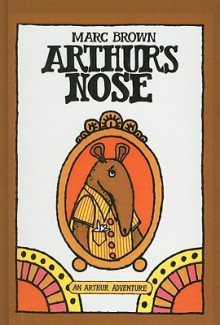 Arthur's Nose - Marc Brown