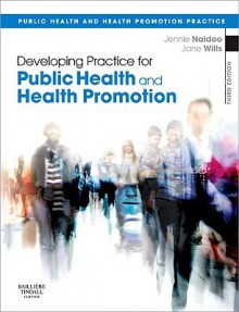 Developing Practice For Public Health And Health Promotion - Jennie Naidoo, Jane Wills