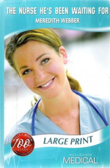 The Nurse He's Been Waiting For - Meredith Webber