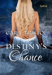 Destiny's Chance - Cara Bristol