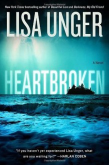 Heartbroken: A Novel - Lisa Unger