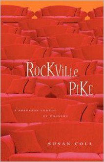 Rockville Pike: A Suburban Comedy of Manners - Susan Coll