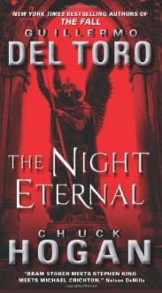 The Night Eternal - Guillermo del Toro, Chuck Hogan